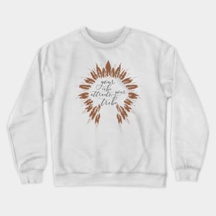 Your Vibe Attracts Your Tribe Crewneck Sweatshirt